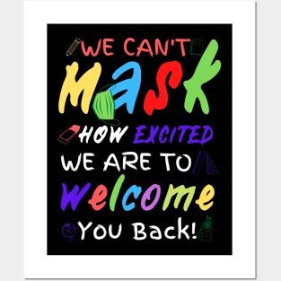 We Can’t Mask How Excited We Are To Welcome You Back To School, Teacher Back To School Gift Posters and Art